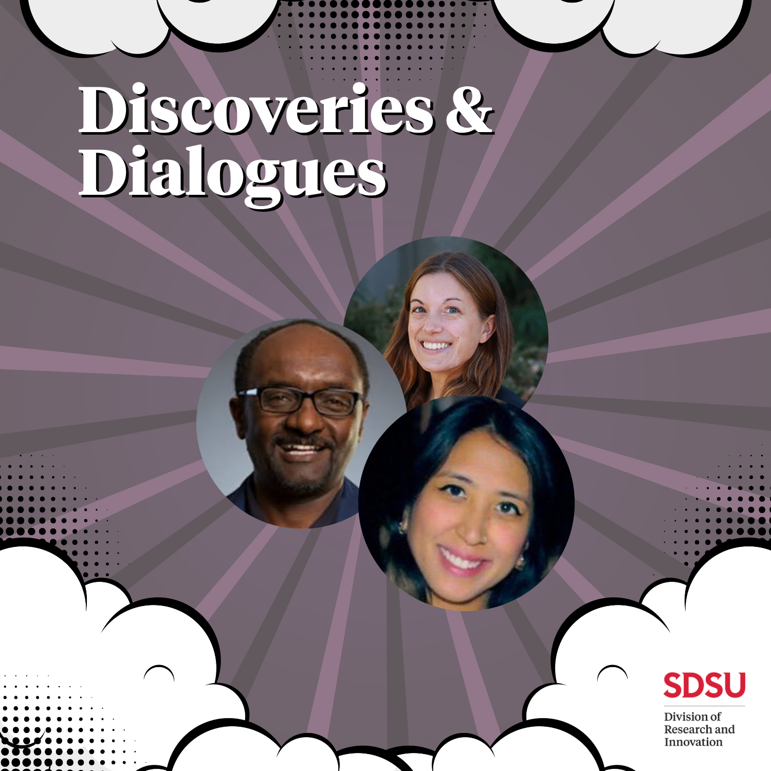 Headshots of three speakers on a background of grayish-purple rays of light with text that reads Discoveries and Dialogues